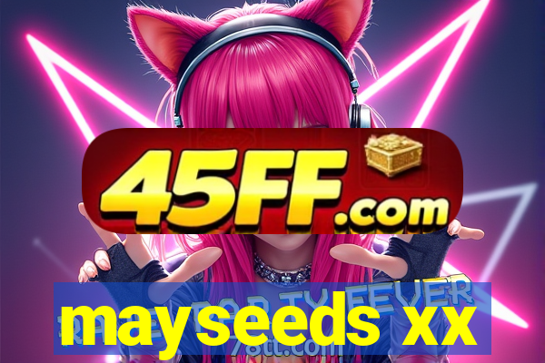 mayseeds xx
